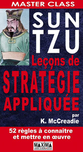 Sun Tzu. Leçons de stratégie appliquée