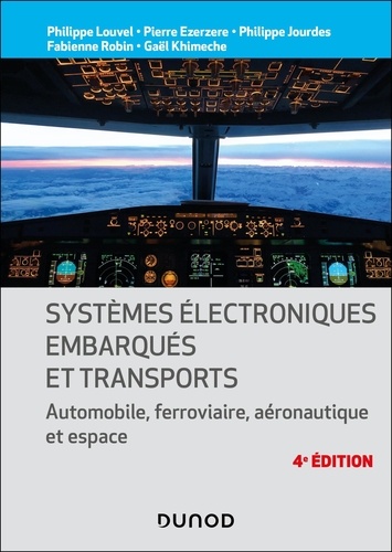 Systèmes électroniques embarqués et transports. Automobile, ferroviaire, aéronautique et espace, 4e