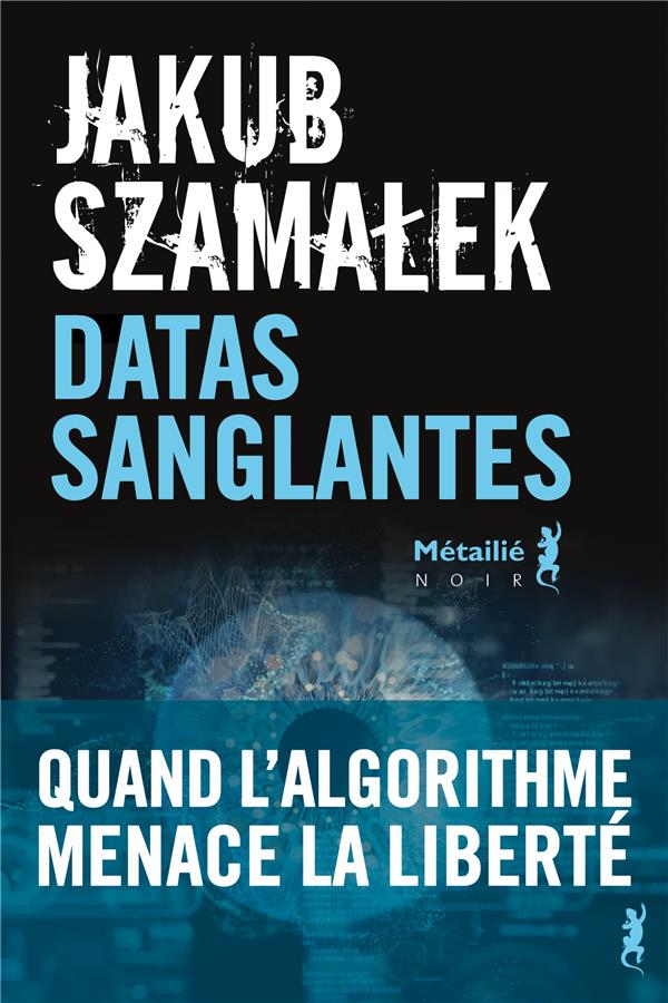 Trilogie du dark net Tome 2 : Datas sanglantes