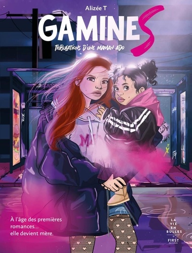 Gamines. Tribulations d'une maman ado