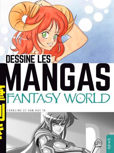 Dessine les mangas Fantasy World