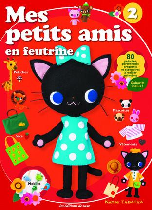 Mes petits amis en feutrine. Tome 2