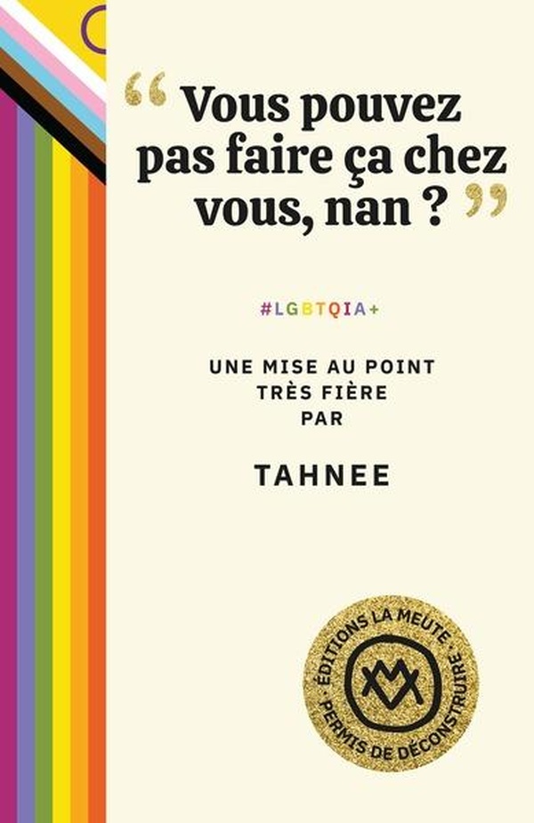 Vous pouvez pas faire ça chez vous, nan ?. #LGBTQIA . Une mise au point très fière