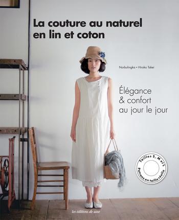 La couture au naturel en lin et coton. Elégance & confort au jour le jour