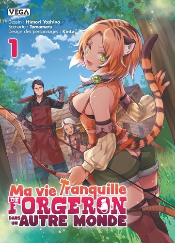 Ma vie Tranquille de forgeron dans un autre monde Tome 1