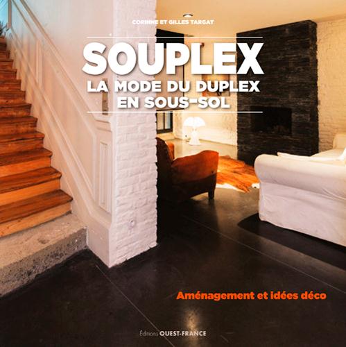 Souplex : la mode du duplex en sous-sol. Aménagements et conseil d'architectes