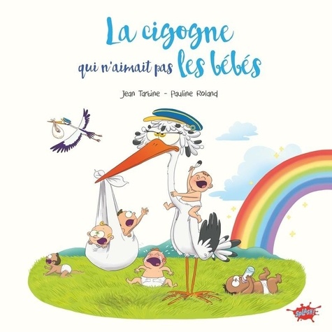 La cigogne qui n'aimait pas les bébés