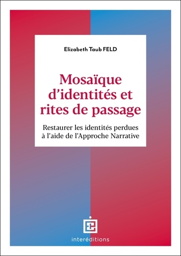 Mosaïque d'identités et rites de passage. Une approche narrative de la transformation