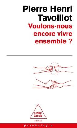 Voulons-nous encore vivre ensemble ? Les défis de la convivialité