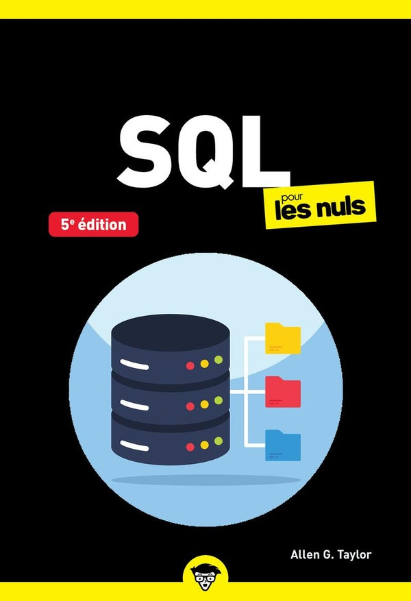 SQL pour les Nuls. 5e édition