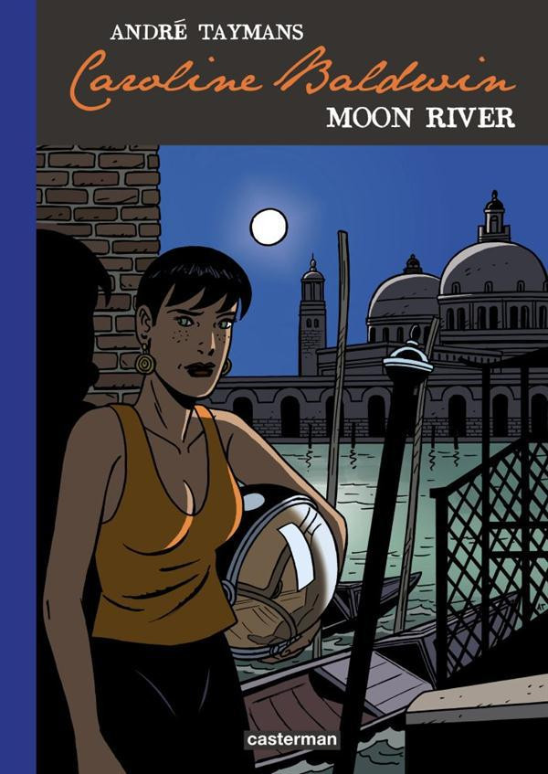 Caroline Baldwin Tome 1 : Moon River. Avec 1 CD audio