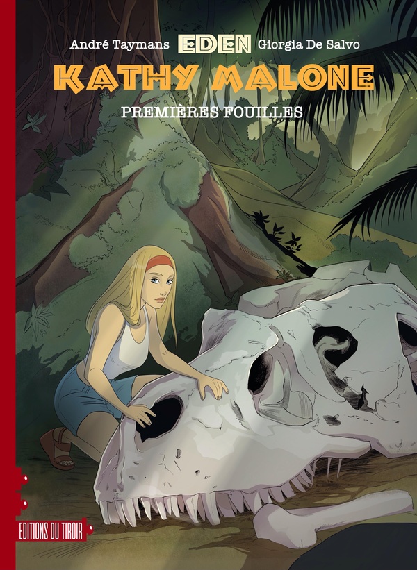 Kathy Malone Tome 1 : Premières fouilles