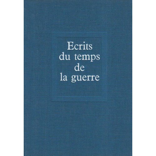 Ecrits du temps de la guerre (1916-1919)