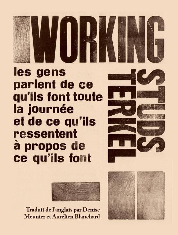 Working. Les gens parlent de ce qu'ils font toute la journée et de ce qu'ils ressentent à propos de