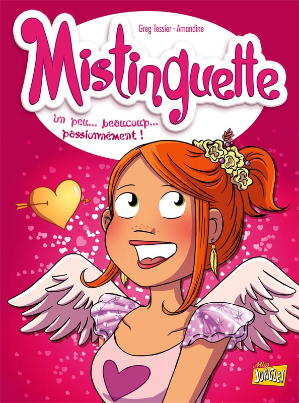 Mistinguette Tome 7 : Un peu... beaucoup... passionnément !