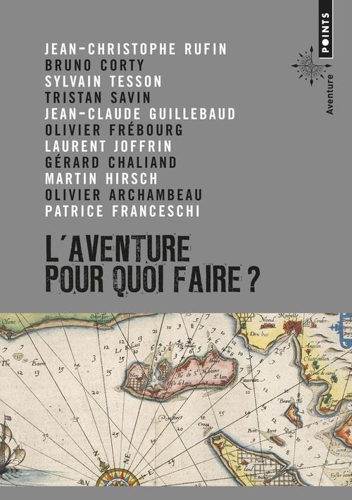 L'aventure, pour quoi faire ? Manifeste
