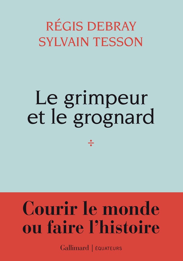 Le grimpeur et le grognard. Une correspondance