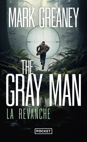 The Gray Man Tome 3 : La revanche