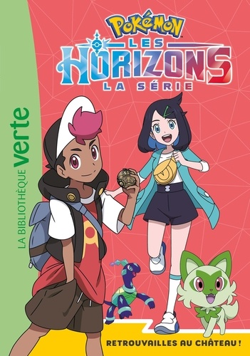 Pokémon Les Horizons Tome 10 : Retrouvailles au château !