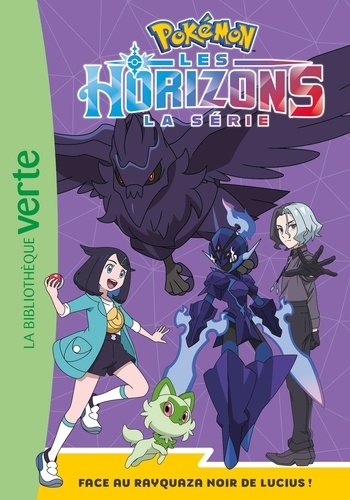 Pokémon - Les Horizons Tome 13 : Face au Rayquaza noir de Lucius !