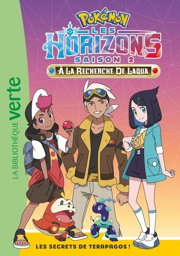 Pokémon Les Horizons Tome 19 : A la recherche de Laqua. Les secrets de Terapagos !