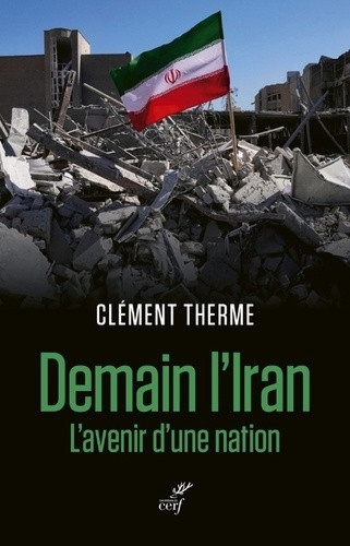 Demain l'Iran. L'avenir d'une nation