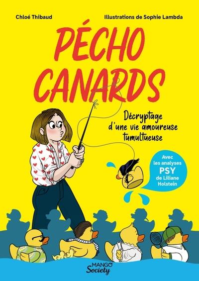 Pécho Canards. Décryptage d'une vie amoureuse tumultueuse