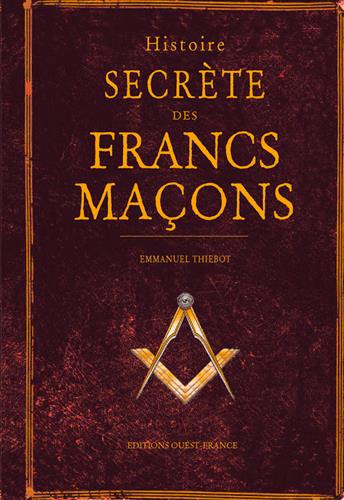 Histoire secrète des francs-maçons