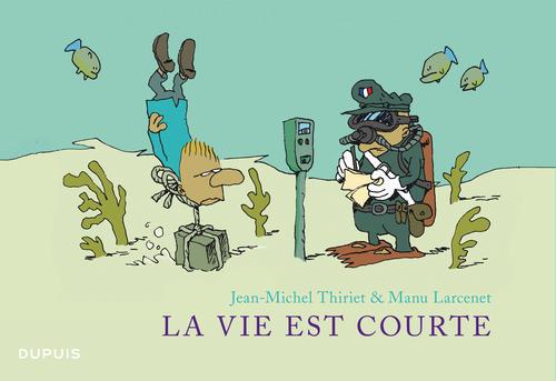La vie est courte : L'intégrale