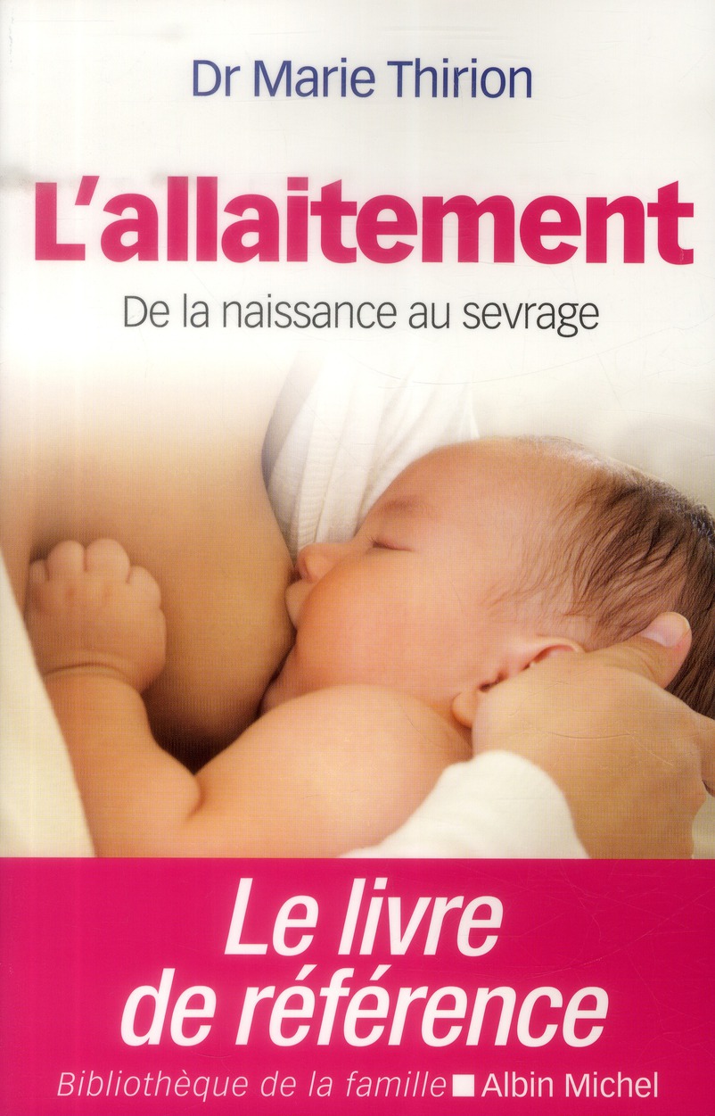L'allaitement. De la naissance au sevrage, Edition revue et corrigée