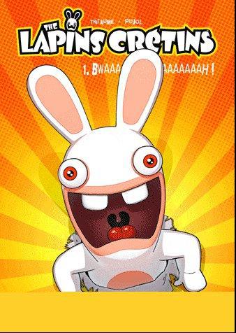 The lapins crétins Tome 1 : Bwaaaaaaaaaah !