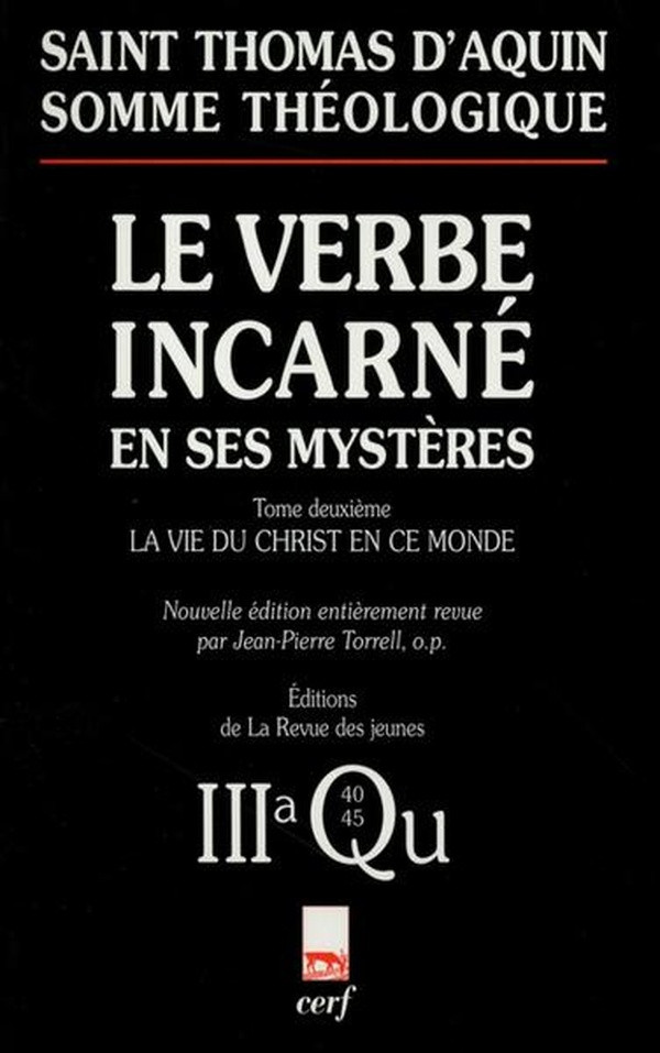 Somme théologique : Le Verbe incarné en ses mystères. Tome 2, La vie du Christ en ce monde, 3a, Ques