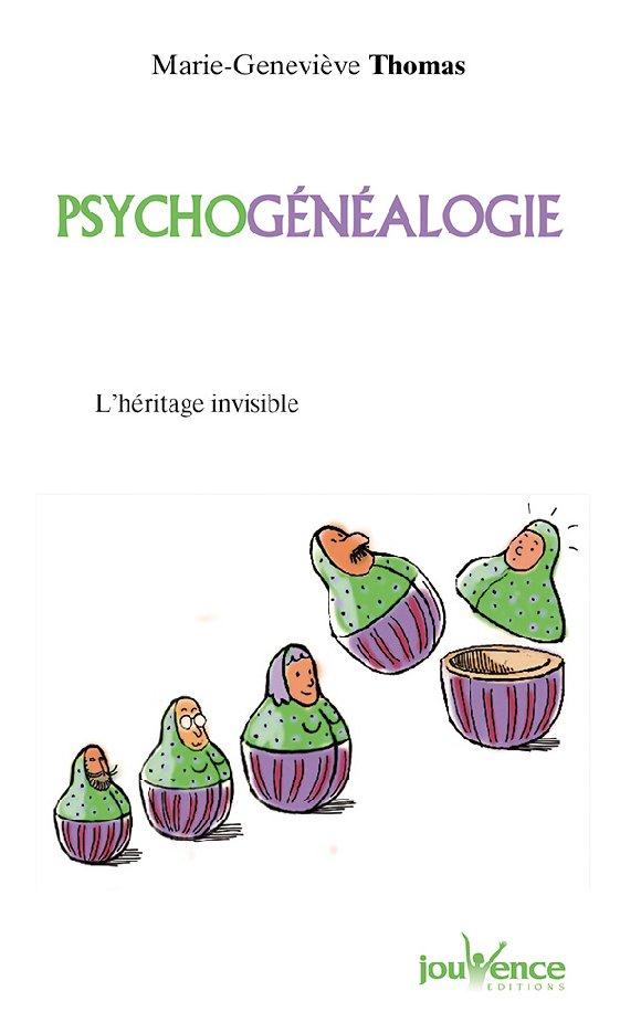 Psychogénéalogie. L'héritage invisible