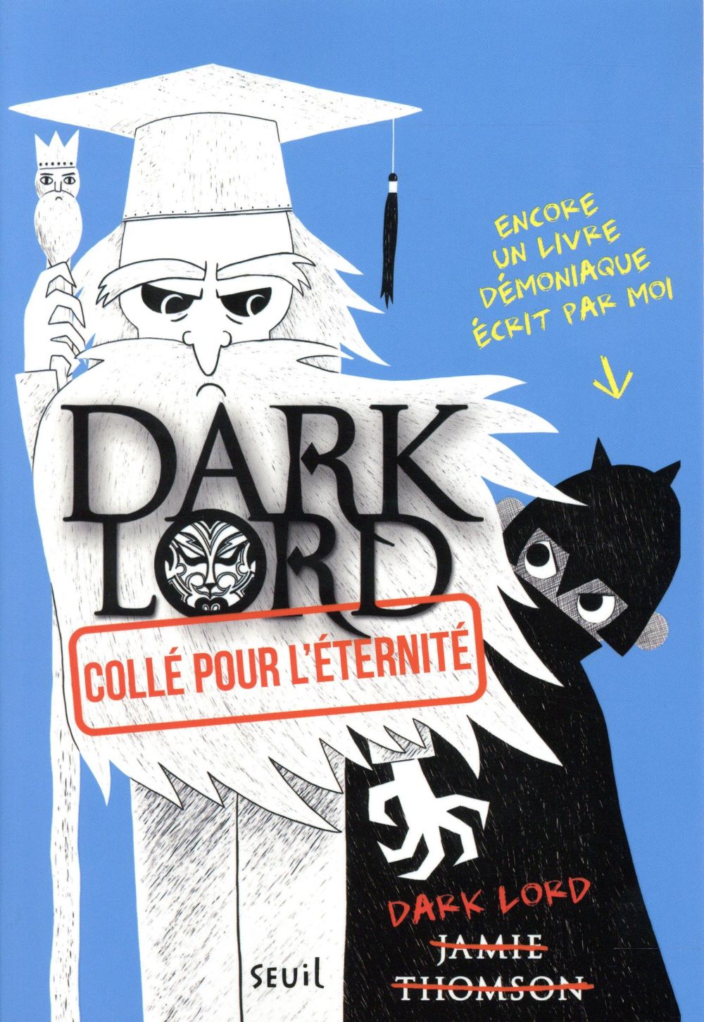 DARK LORD - TOME 3 - COLLE POUR L'ETERNITE - DARK LORD, TOME 3