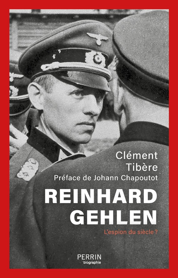 Reinhard Gehlen. L'espion du siècle ?