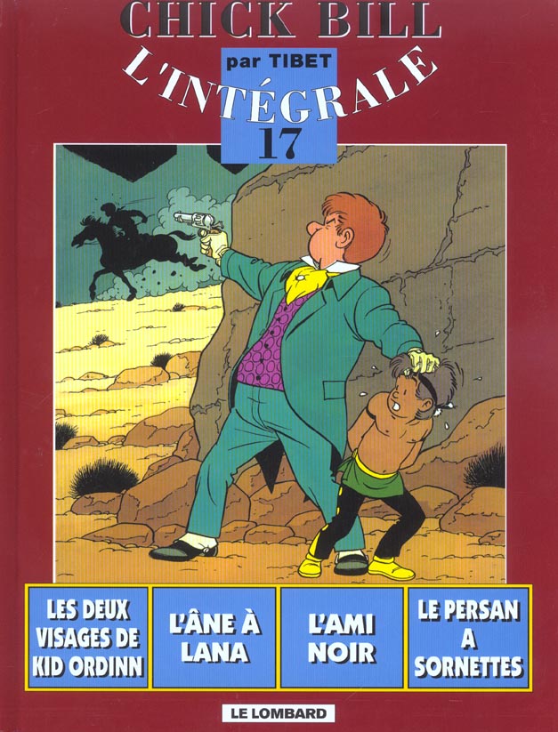 Chick Bill L'intégrale Tome 17 : Les deux visages de Kid Ordinn ; L'âne à Lana ; L'ami noir ; Le per
