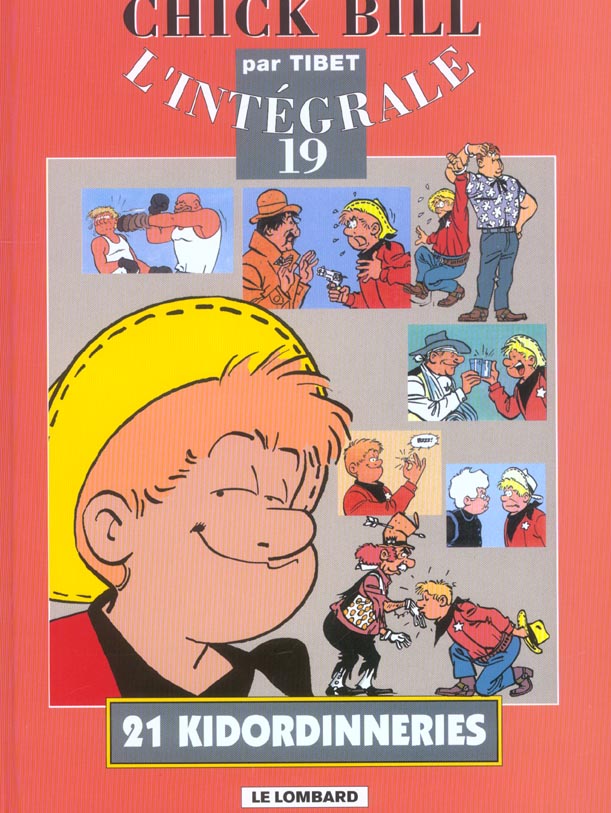 Chick Bill L'intégrale Tome 19 : 21 Kidordinneries