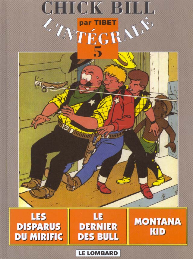 Chick Bill L'intégrale Tome 5 : Les disparus du Mirific ; Le dernier des Bull ; Montana Kid