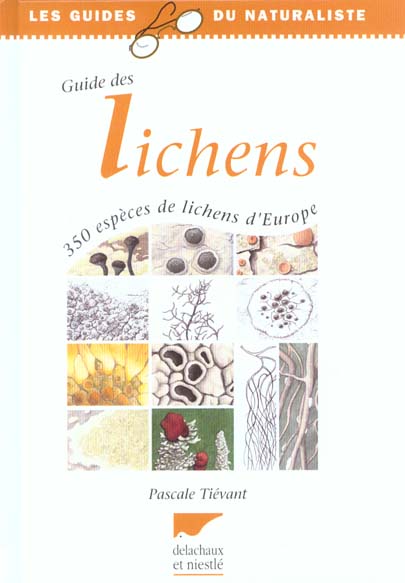Guide des lichens. 350 espèces de lichens d'Europe