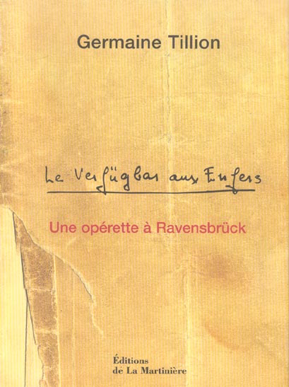 Une opérette de Ravensbrück. Le Verfügbar aux enfers