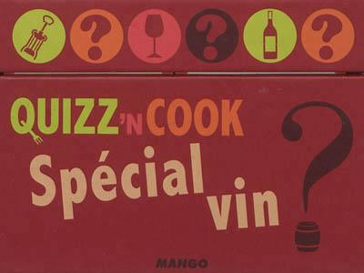 QUIZZ'N COOK SPECIAL VIN - 200 QUESTIONS SPECIAL VIN !