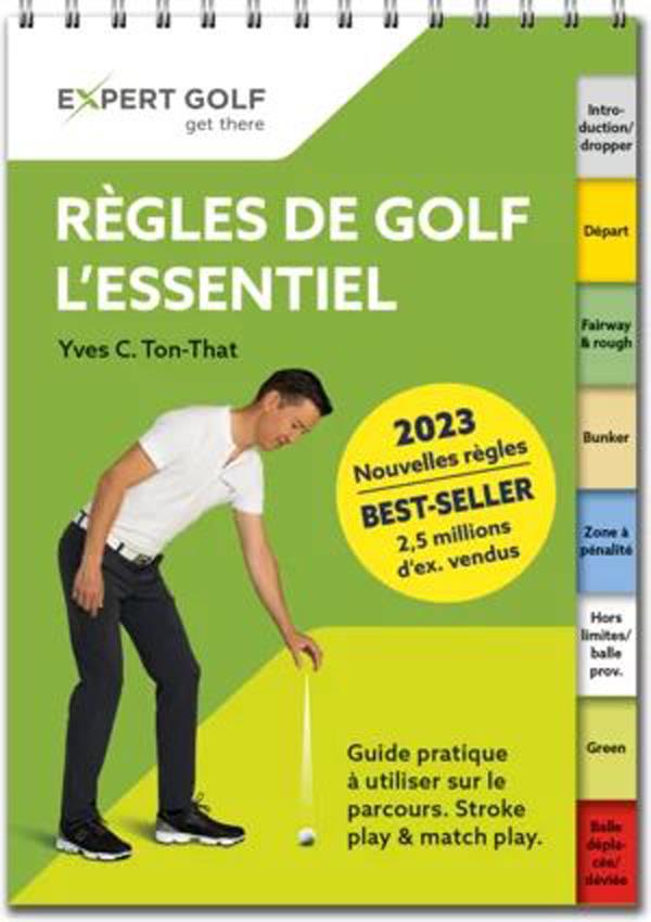 Règles de golf, l’essentiel. Guide pratique à utiliser sur le parcours