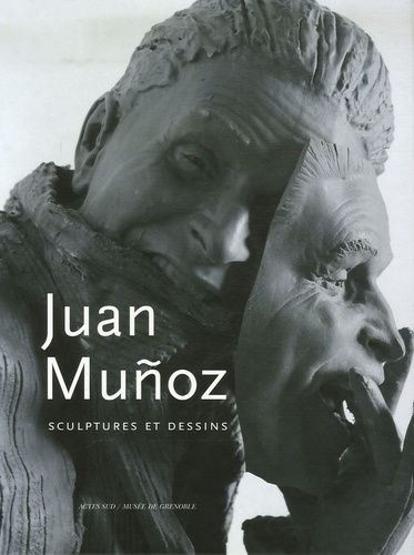 Juan Munoz. Sculptures et dessins