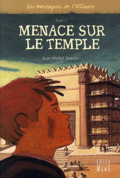 Les messagers de l'Alliance Tome 3 : Menace sur le temple