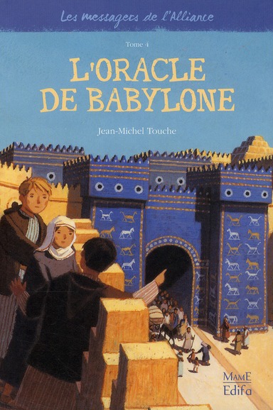 Les messagers de l'Alliance Tome 4 : L'oracle de Babylone