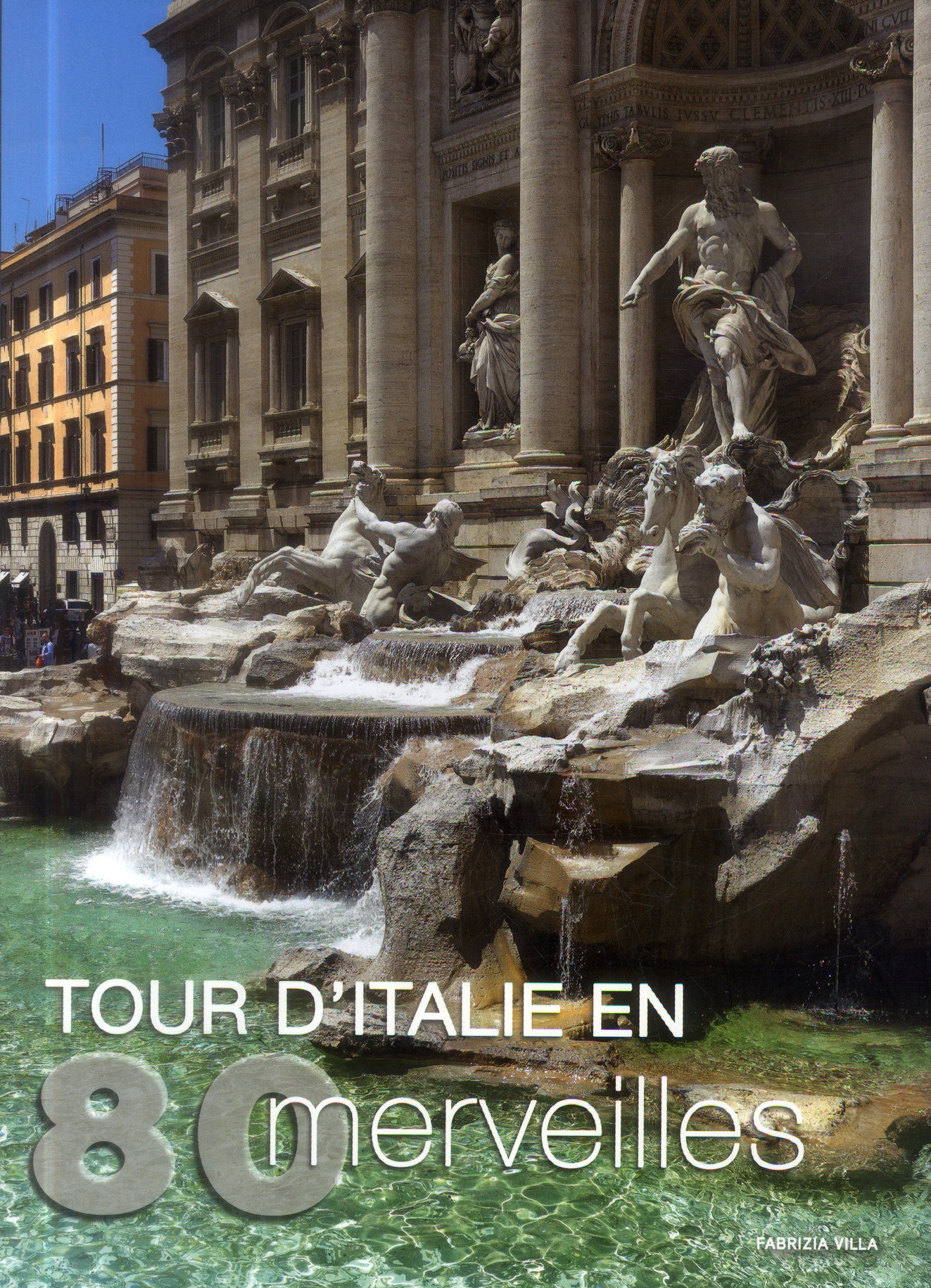 Tour d'Italie en 80 merveilles