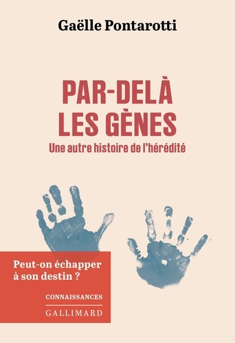 Par-delà les gènes. Une autre histoire de l'hérédité