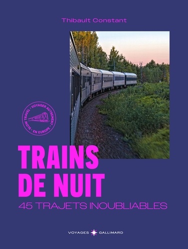 Trains de nuit. 45 trajets inoubliables