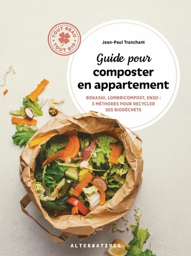 Guide pour composter en appartement. Bokashi, lombricompost, Enso : 3 méthodes pour recycler ses bio