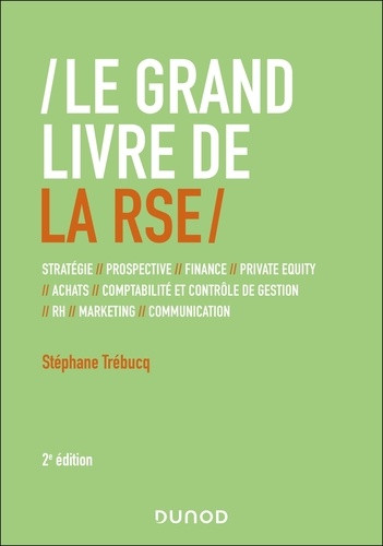 Le Grand Livre de la RSE. Différences internationales / Stratégie / Finance / contrôle de gestion /